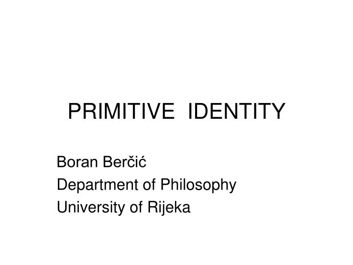 primitive identity