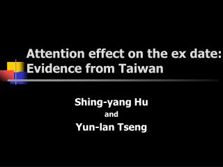 Attention effect on the ex date: Evidence from Taiwan