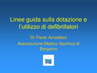 linee guida sulla dotazione e l utilizzo di defibrillatori