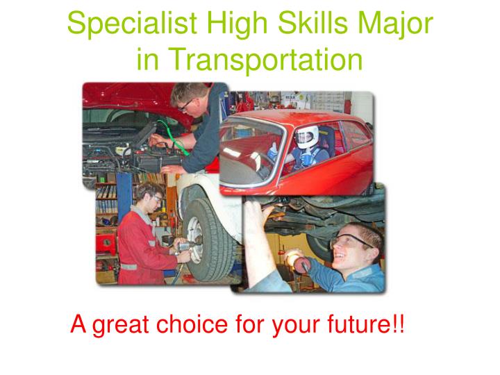 specialist high skills major in transportation