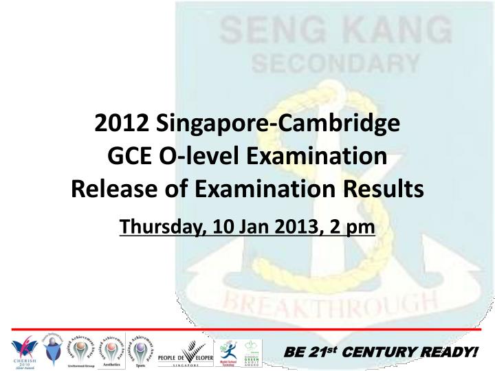 2012 singapore cambridge gce o level examination release of examination results