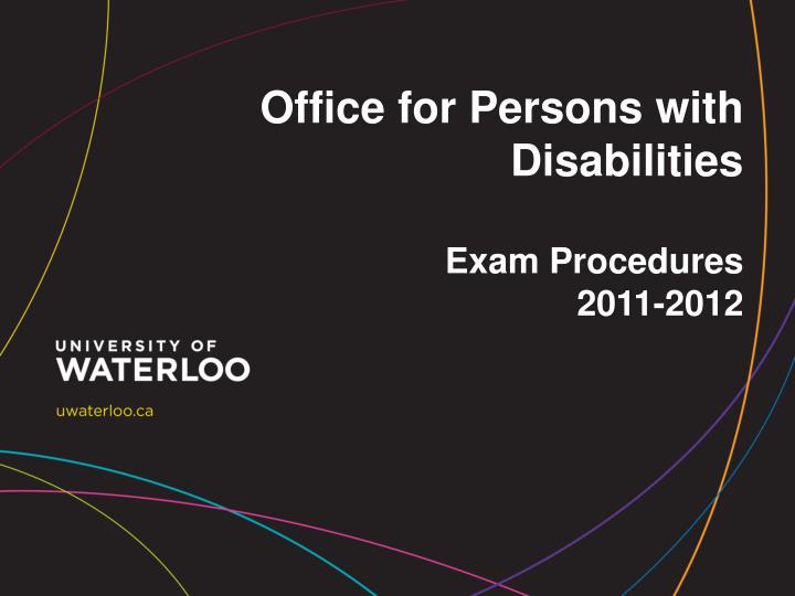 office for persons with disabilities exam procedures 2011 2012