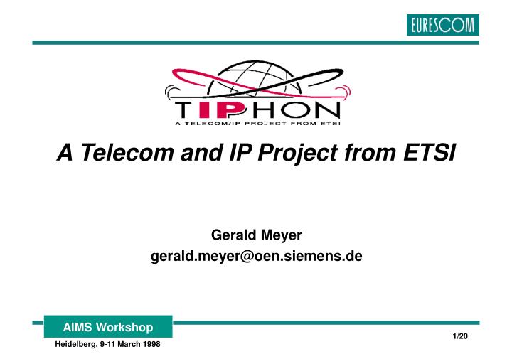 a telecom and ip project from etsi