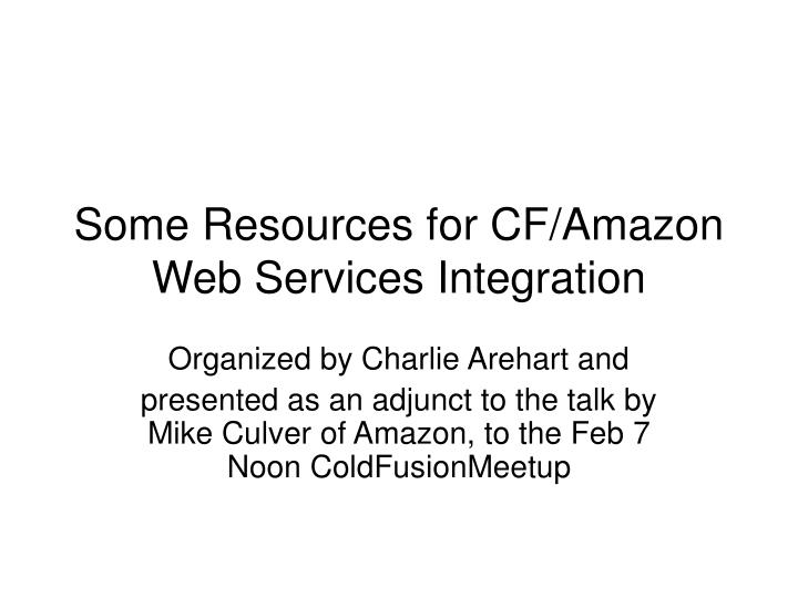 some resources for cf amazon web services integration