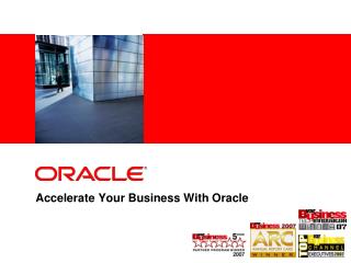 Accelerate Your Business With Oracle
