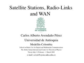 Satellite Stations, Radio-Links and WAN