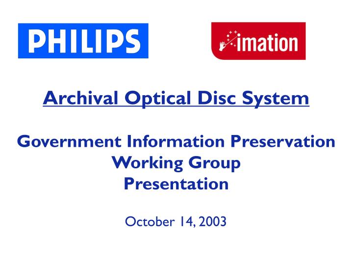 archival optical disc system government information preservation working group presentation