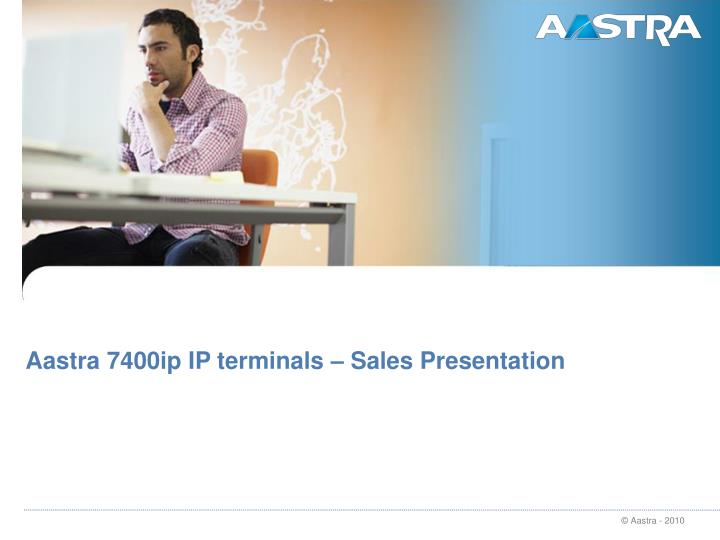 aastra 7400ip ip terminals sales presentation