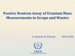 Passive Neutron Assay of Uranium Mass Measurements in Scraps and Wastes