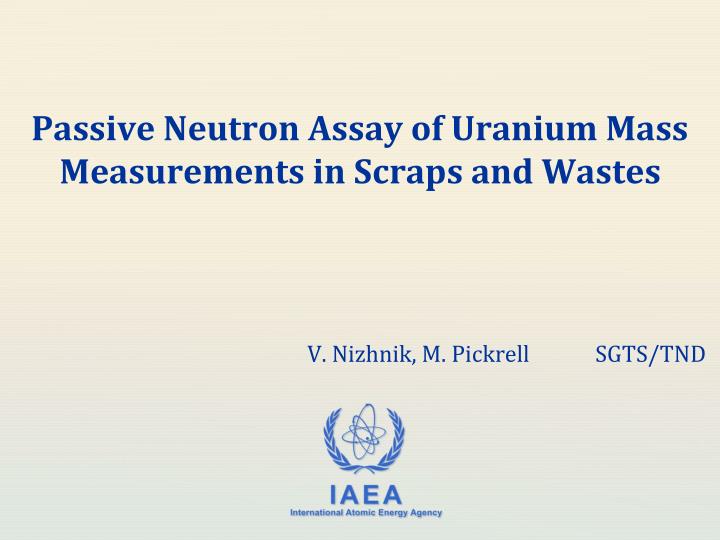 passive neutron assay of uranium mass measurements in scraps and wastes