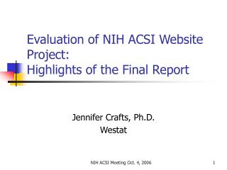 Evaluation of NIH ACSI Website Project: Highlights of the Final Report