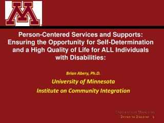 Brian Abery, Ph.D. University of Minnesota Institute on Community Integration