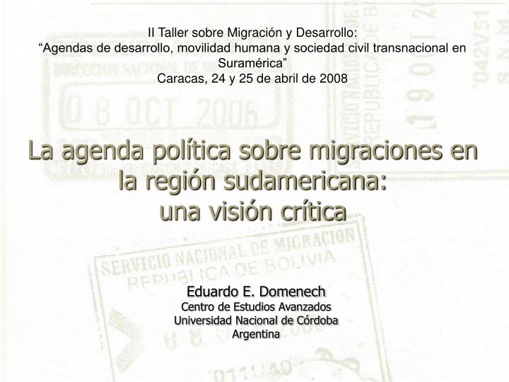 la agenda pol tica sobre migraciones en la regi n sudamericana una visi n cr tica