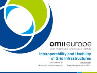 Interoperability and Usability of Grid Infrastructures