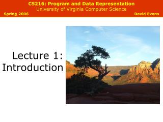 CS216: Program and Data Representation University of Virginia Computer Science