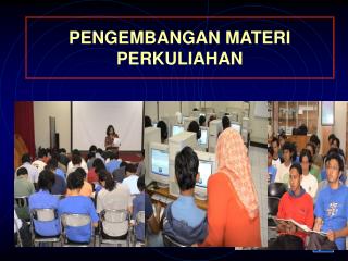 pengembangan materi perkuliahan