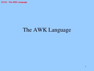 The AWK Language