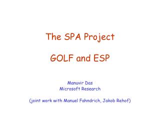 The SPA Project GOLF and ESP