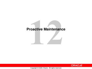 Proactive Maintenance