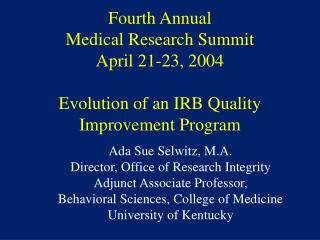 Ada Sue Selwitz, M.A. Director, Office of Research Integrity Adjunct Associate Professor,