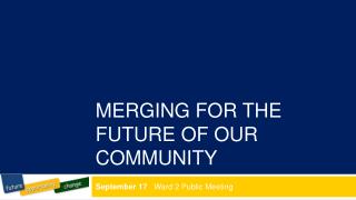 merging for the future of our community