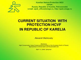 CURRENT SITUATION WITH PROTECTION HCVF IN REPUBLIC OF KARELIA