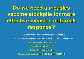Do we need a measles vaccine stockpile for more effective measles outbreak response?