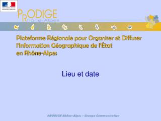 plateforme r gionale pour organiser et diffuser l information g ographique de l tat en rh ne alpes