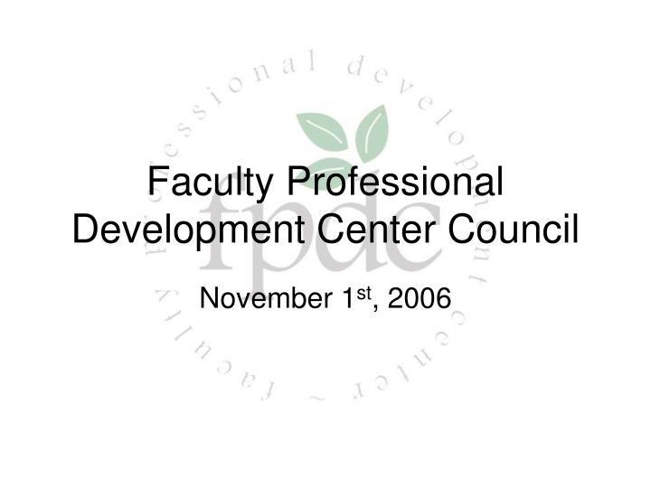 faculty professional development center council
