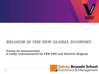 BELGIUM IN THE NEW GLOBAL ECONOMY Forum beternational