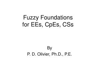 Fuzzy Foundations for EEs, CpEs, CSs