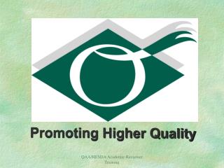 Promoting Higher Quality