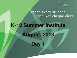 K-12 Summer Institute August, 2013 Day 1