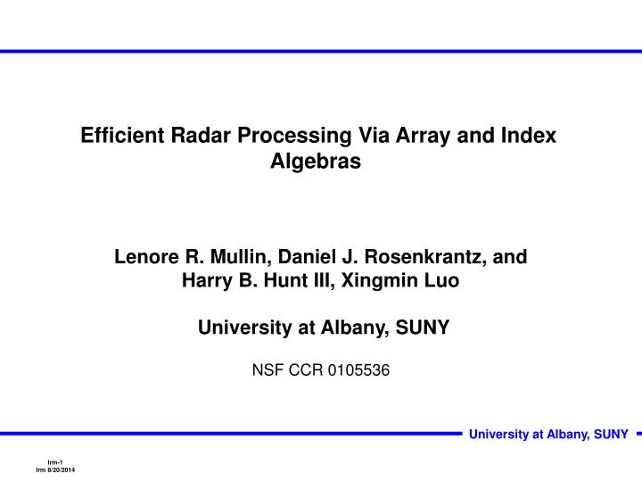 efficient radar processing via array and index algebras