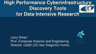 High Performance Cyberinfrastructure Discovery Tools for Data Intensive Research