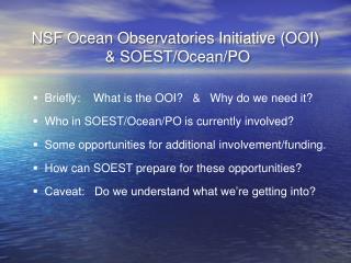 NSF Ocean Observatories Initiative (OOI) &amp; SOEST/Ocean/PO