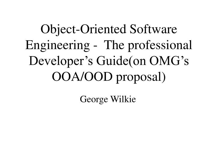 object oriented software engineering the professional developer s guide on omg s ooa ood proposal