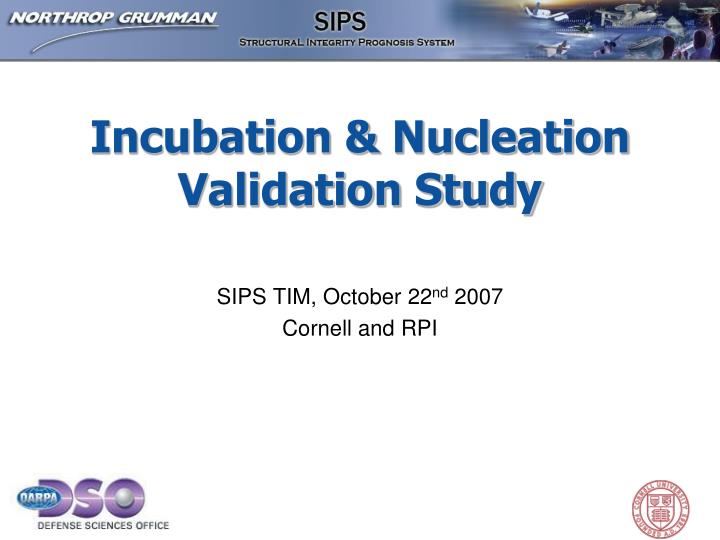 incubation nucleation validation study
