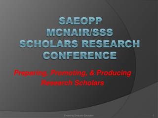 SAEOPP McNair/SSS Scholars Research Conference