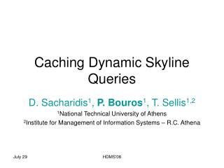 Caching Dynamic Skyline Queries