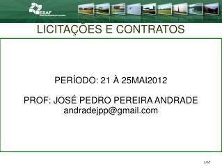 per odo 21 25mai2012 prof jos pedro pereira andrade andradejpp@gmail com