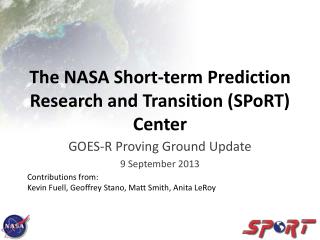 The NASA Short-term Prediction Research and Transition (SPoRT) Center