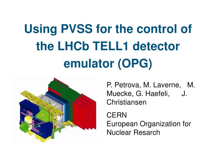 using pvss for the control of the lhcb tell1 detector emulator opg