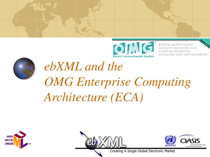 ebxml and the omg enterprise computing architecture eca