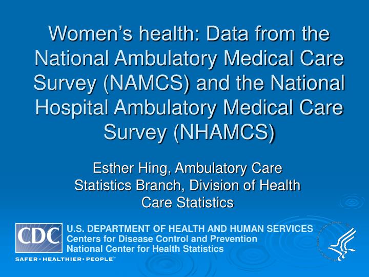 esther hing ambulatory care statistics branch division of health care statistics