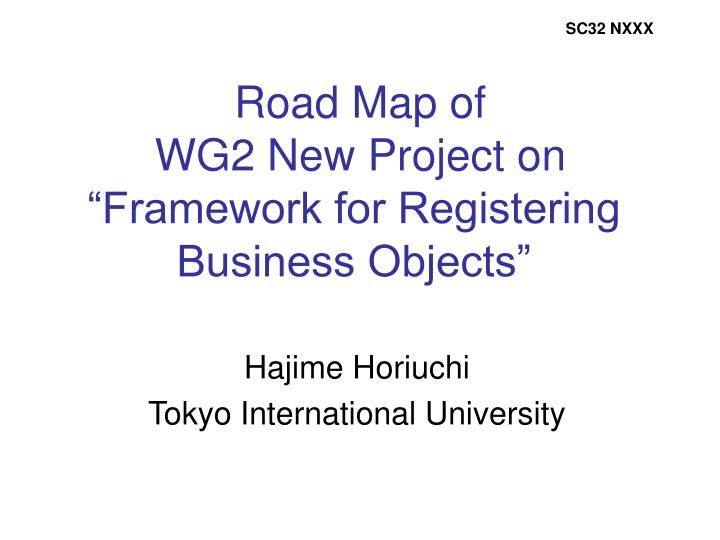 road map of wg2 new project on framework for registering business objects