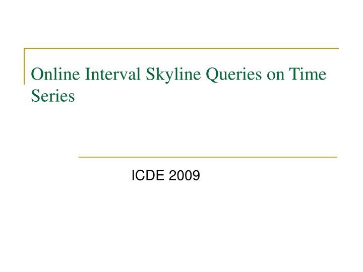 online interval skyline queries on time series