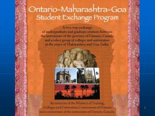 The Ontario Maharashtra Goa Student Exchange Program Dr. Lalu Mansinha Academic Director, OMG And