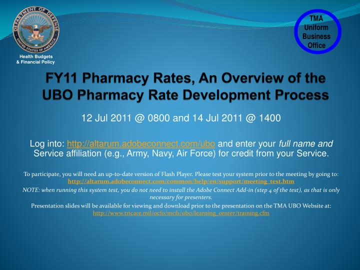 fy11 pharmacy rates an overview of the ubo pharmacy rate development process
