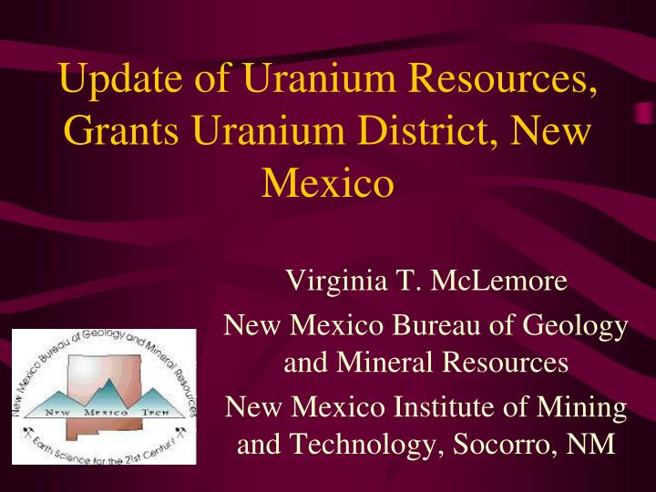 update of uranium resources grants uranium district new mexico